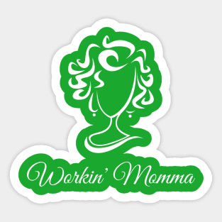 Workin' Momma Sticker